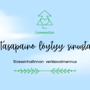 Tasapaino löytyy sinusta – Stressinhallinnan verkkovalmennus